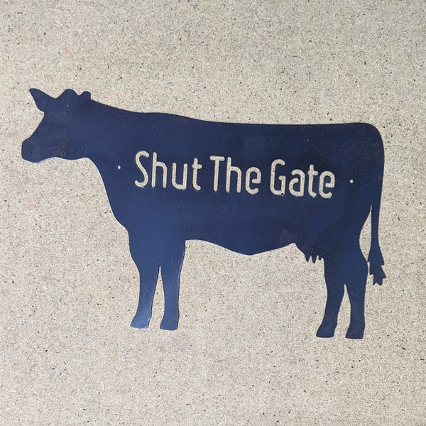 Shut the Gate Dairy Cow